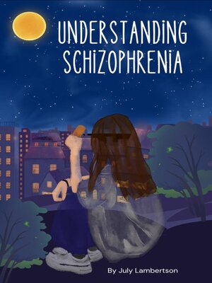 cover image of Understanding Schizophrenia